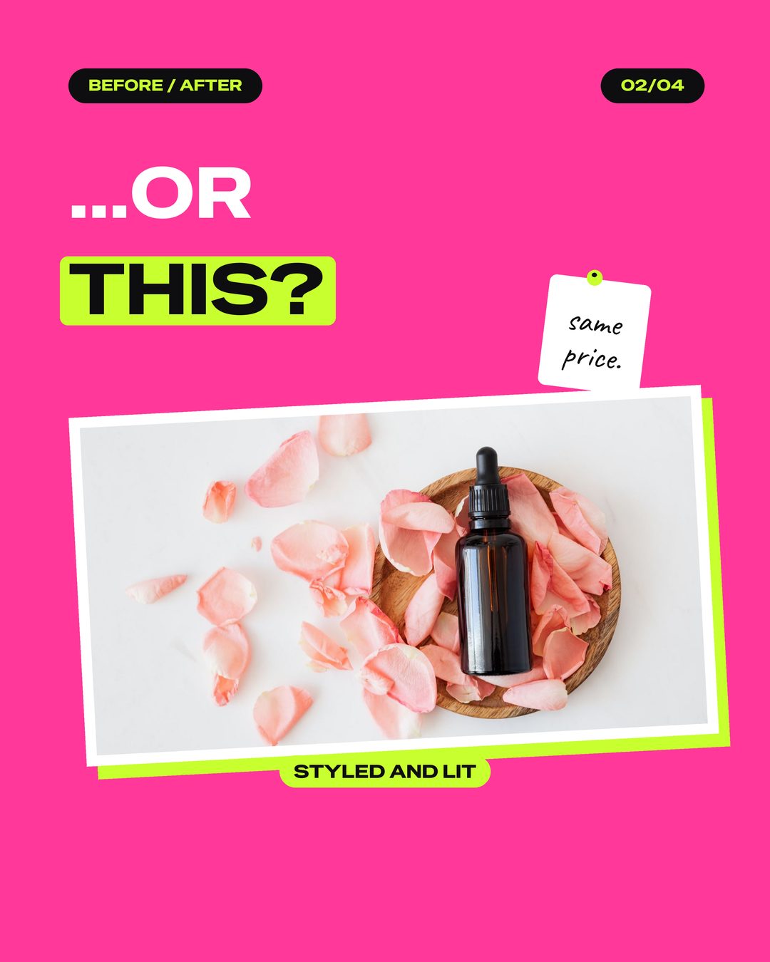 Or this? The same kind of product, styled and lit