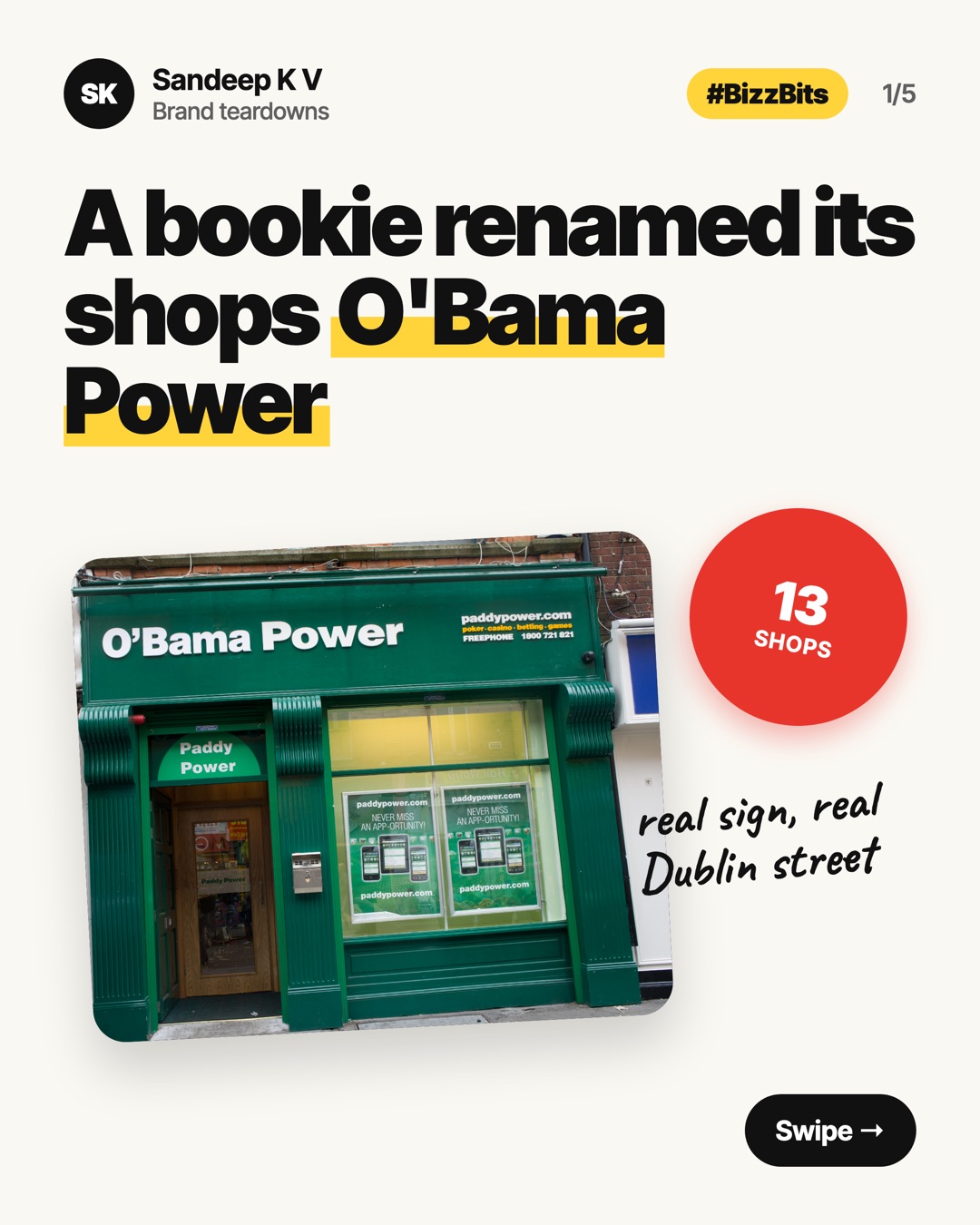 A bookie renamed its shops O'Bama Power. A real sign on a real Dublin street