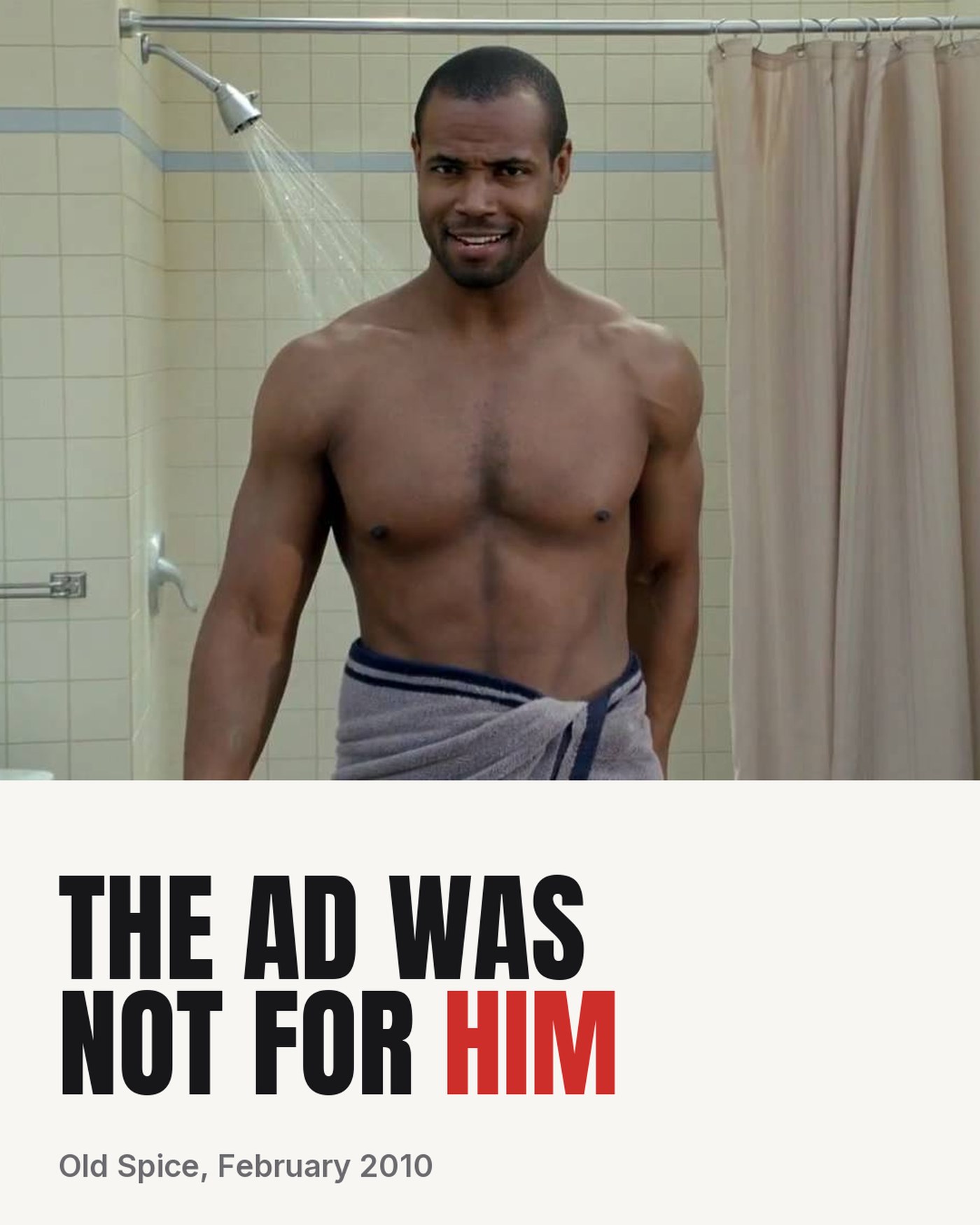 The Old Spice advert was not for him, February 2010