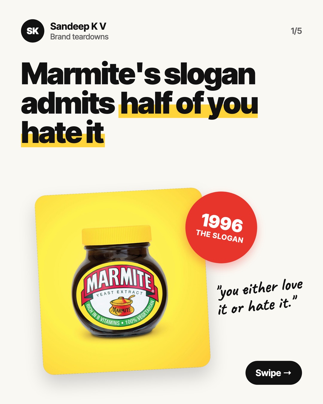 Marmite's slogan admits half of you hate it: you either love it or hate it
