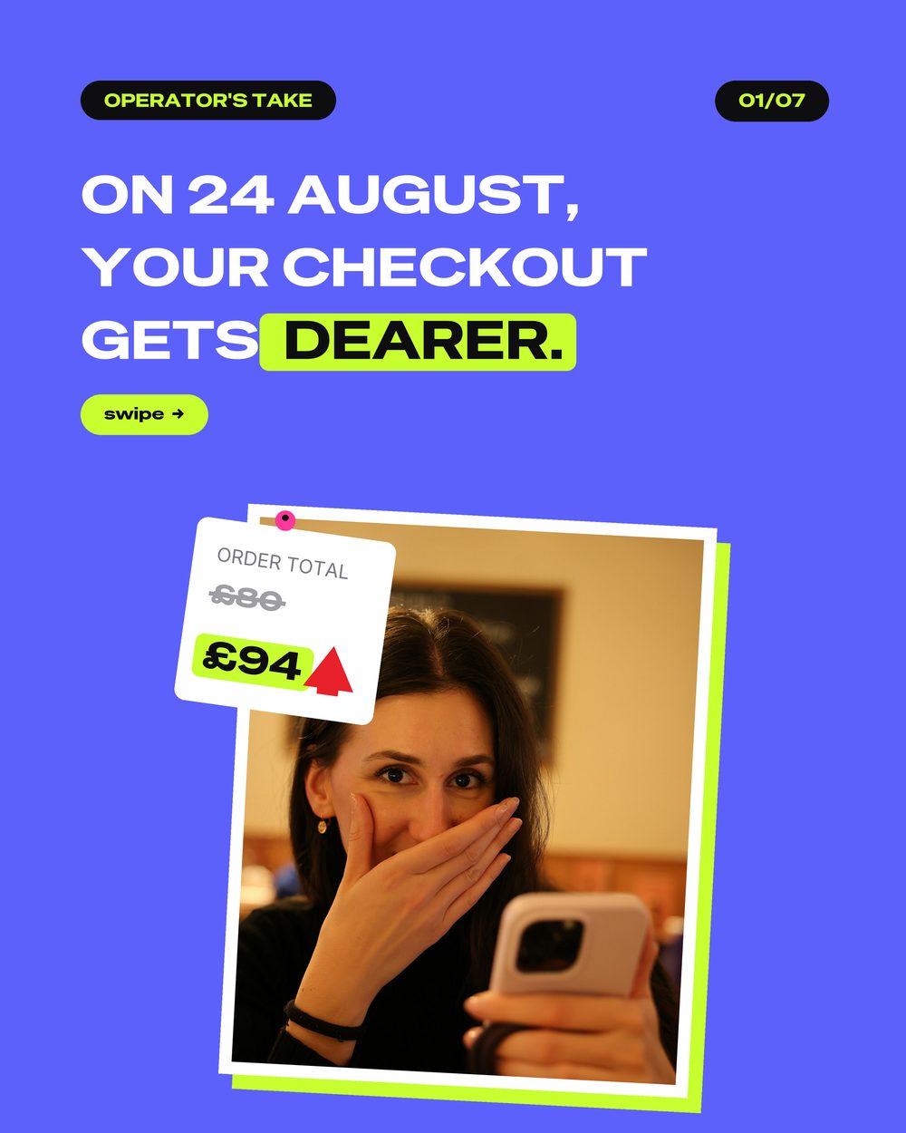 On 24 August, your checkout gets dearer