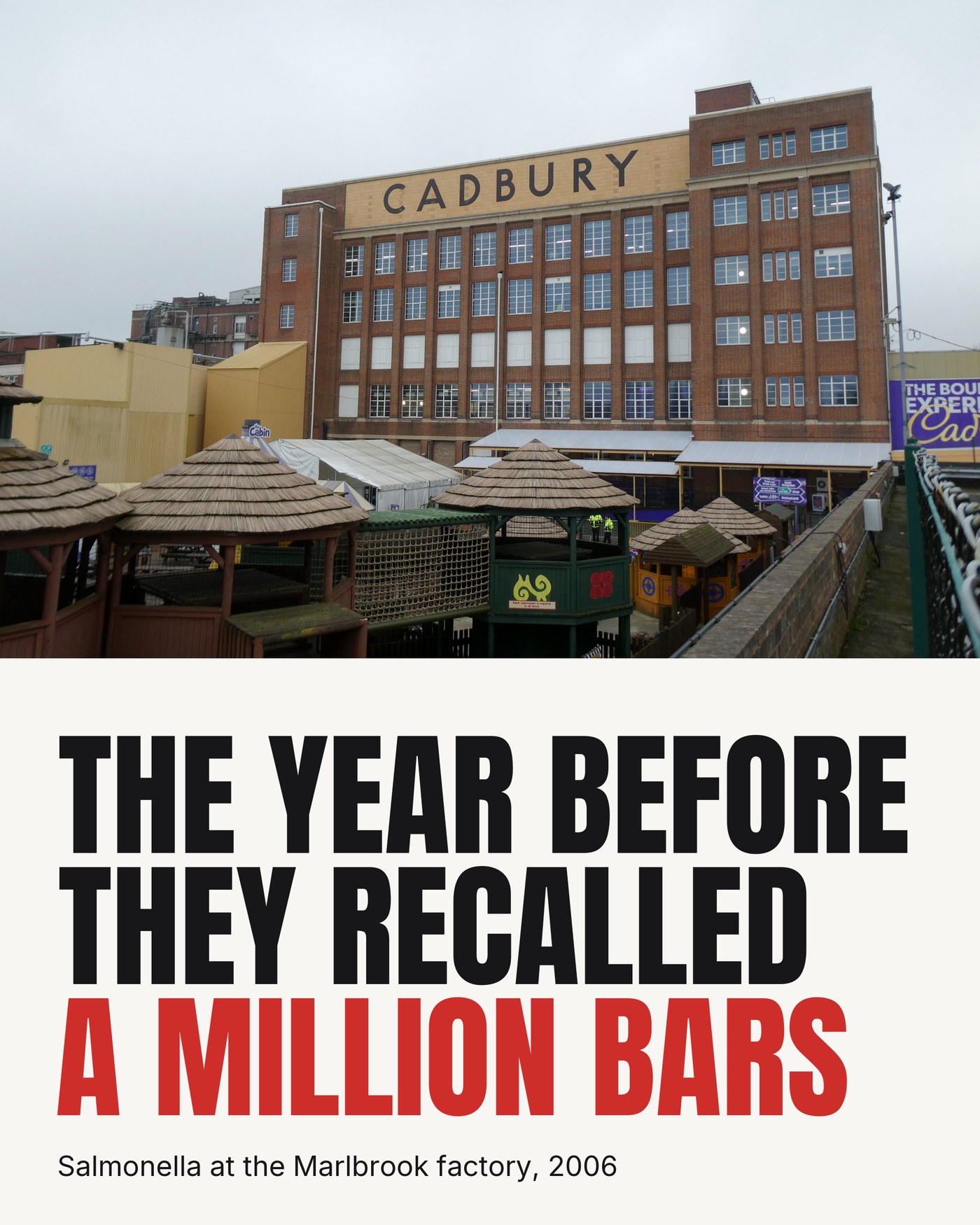 The year before they recalled a million bars, salmonella at the Marlbrook factory in 2006