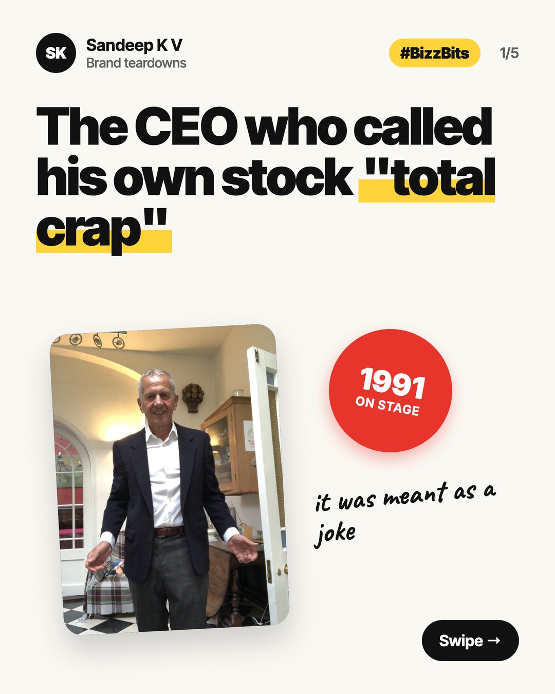 The CEO who called his own stock total crap. Gerald Ratner, 1991